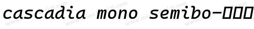 cascadia mono semibo字体转换